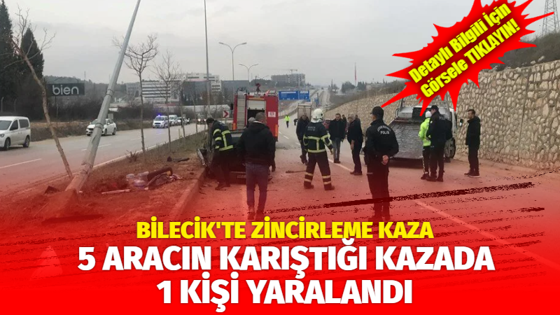 Bilecik’te 5 aracın karıştığı