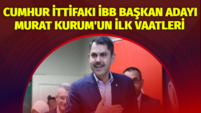 Cumhur İttifakı’nın İBB Başkan