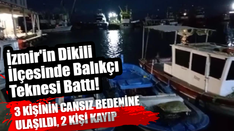 İzmir’in Dikili ilçesi açıklarında