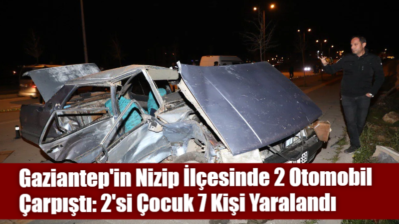 Gaziantep’in Nizip ilçesinde iki