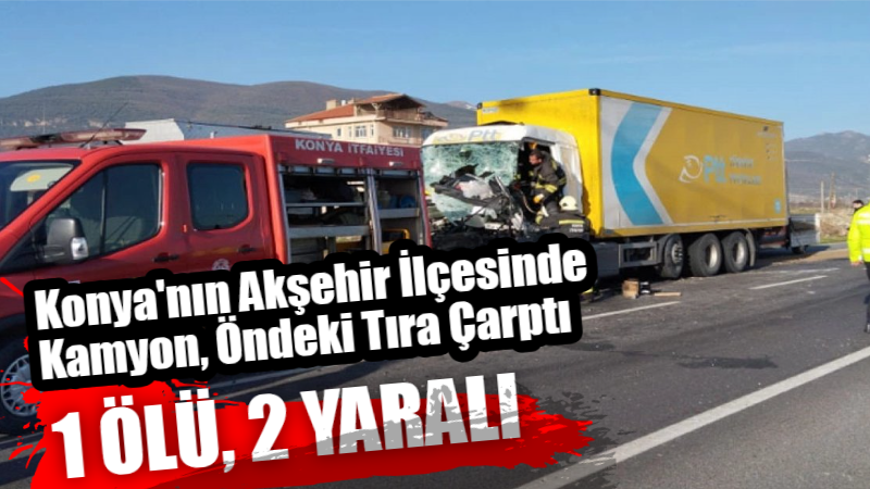 Konya’nın Akşehir ilçesinde sürücünün