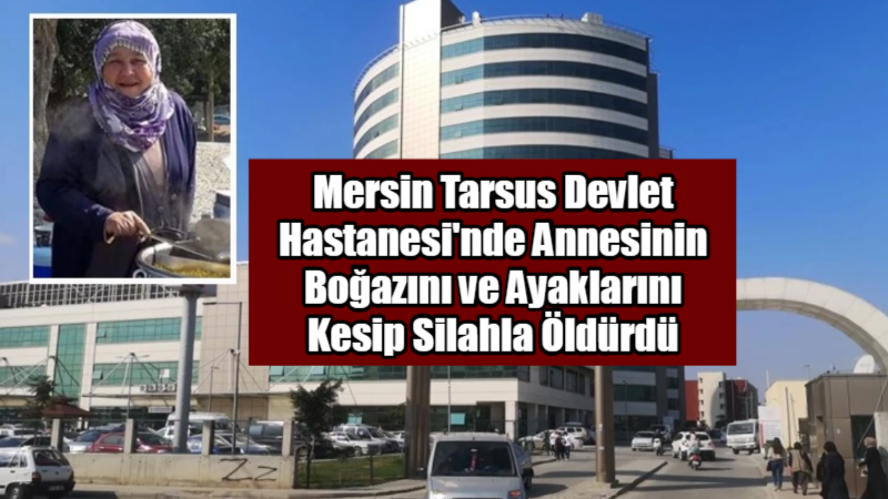 Mersin Tarsus Devlet Hastanesi’nde