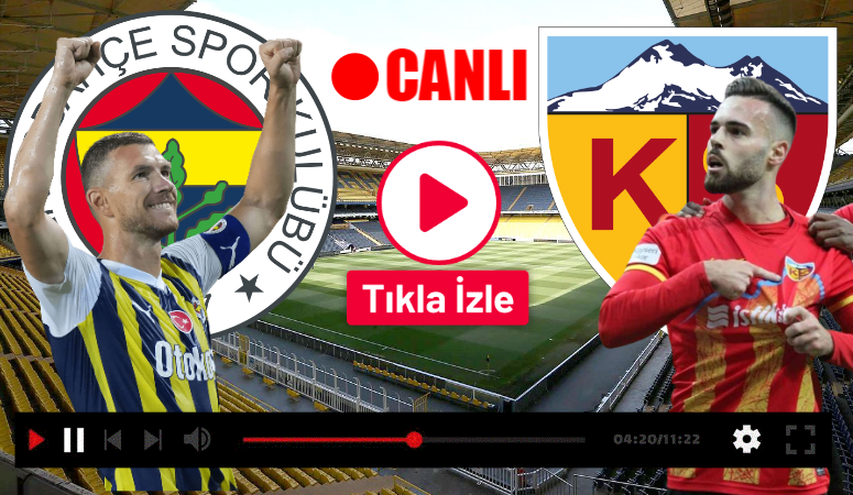 SelçukSports – Fenerbahçe – Kayserispor Maçını Canlı İzleme