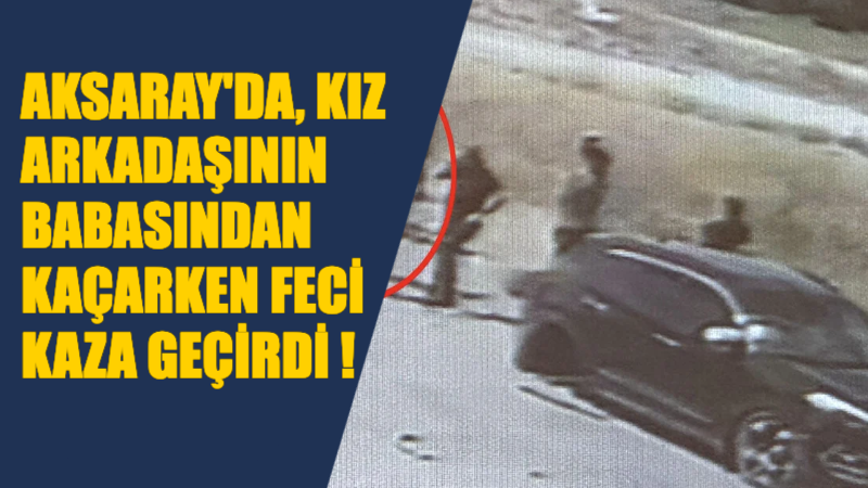 Aksaray’ın Ortaköy ilçesinden sevgilisinin