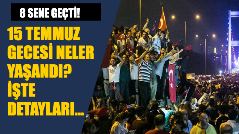 15 Temmuz darbe girişiminin