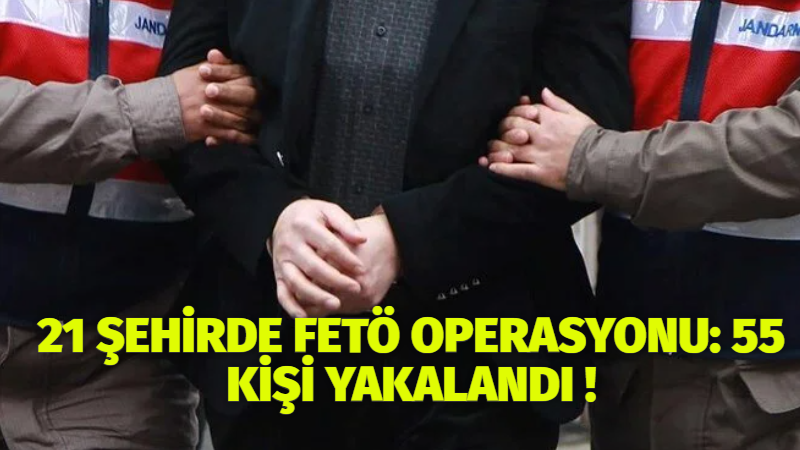 21 şehirde FETÖ’ye yönelik