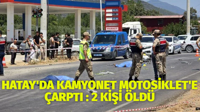 Hatay’ın Hassa ilçesinde kamyonetin