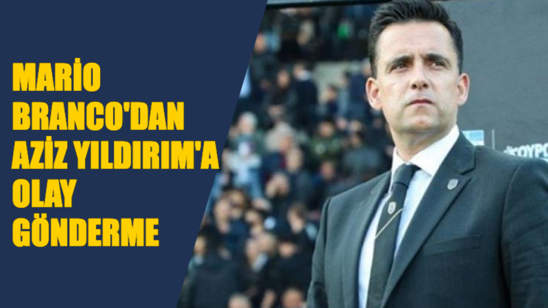 BRANCO’DAN FLAŞ SÖZLER Fenerbahçe