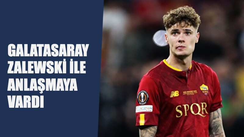 Galatasaray’da Zalewski Gelişmesi!