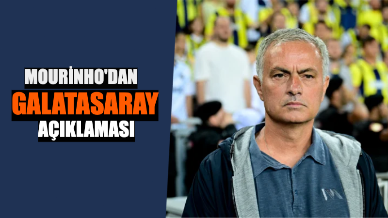 jose Mourinho’dan Açıklamalar