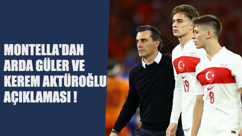 Montella’dan, Arda Güler ve Kerem Aktürkoğlu Açıklaması!