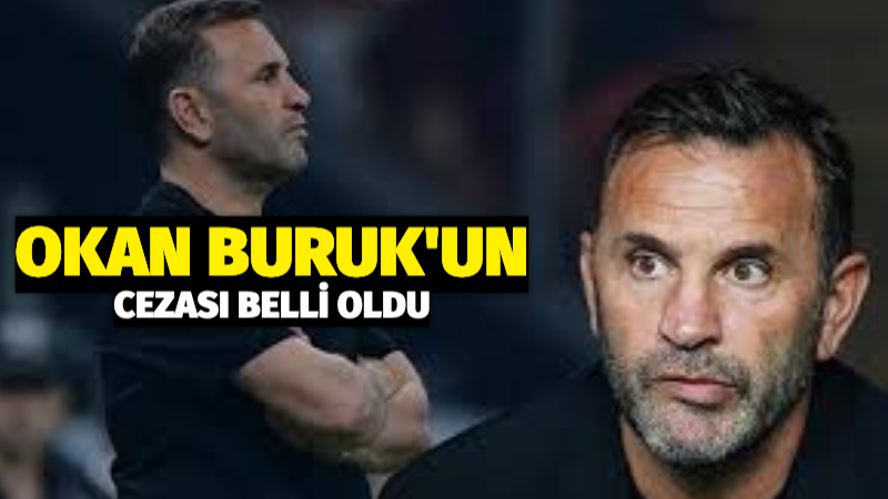 Okan Buruk’un Cezası Belli Oldu!  Beşiktaş Maçında…